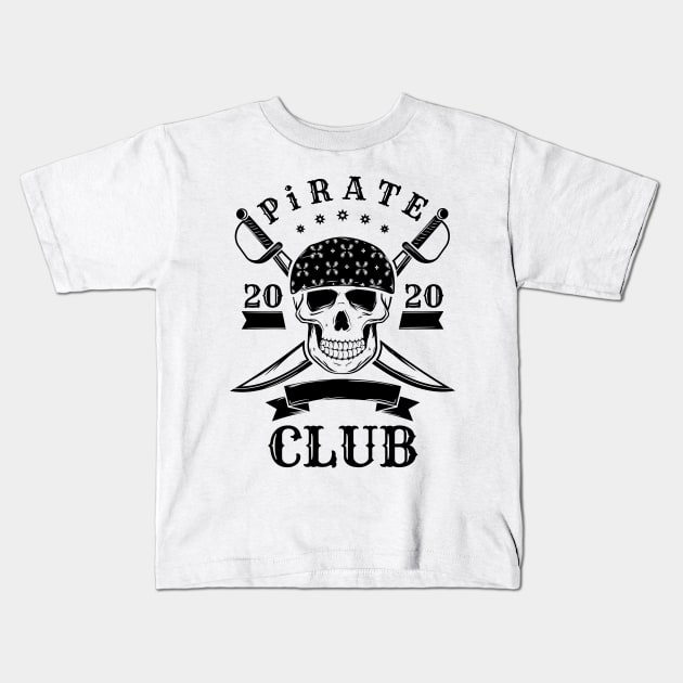 Pirate Club 2020 Kids T-Shirt by Mad Art